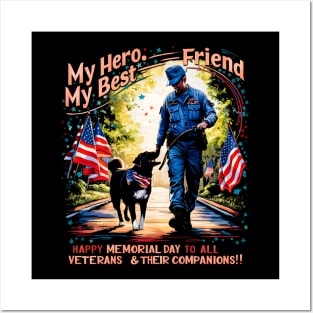 My Hero my best friend Happy Memorial day to all veterans and their companions  | veteran lover gifts Posters and Art